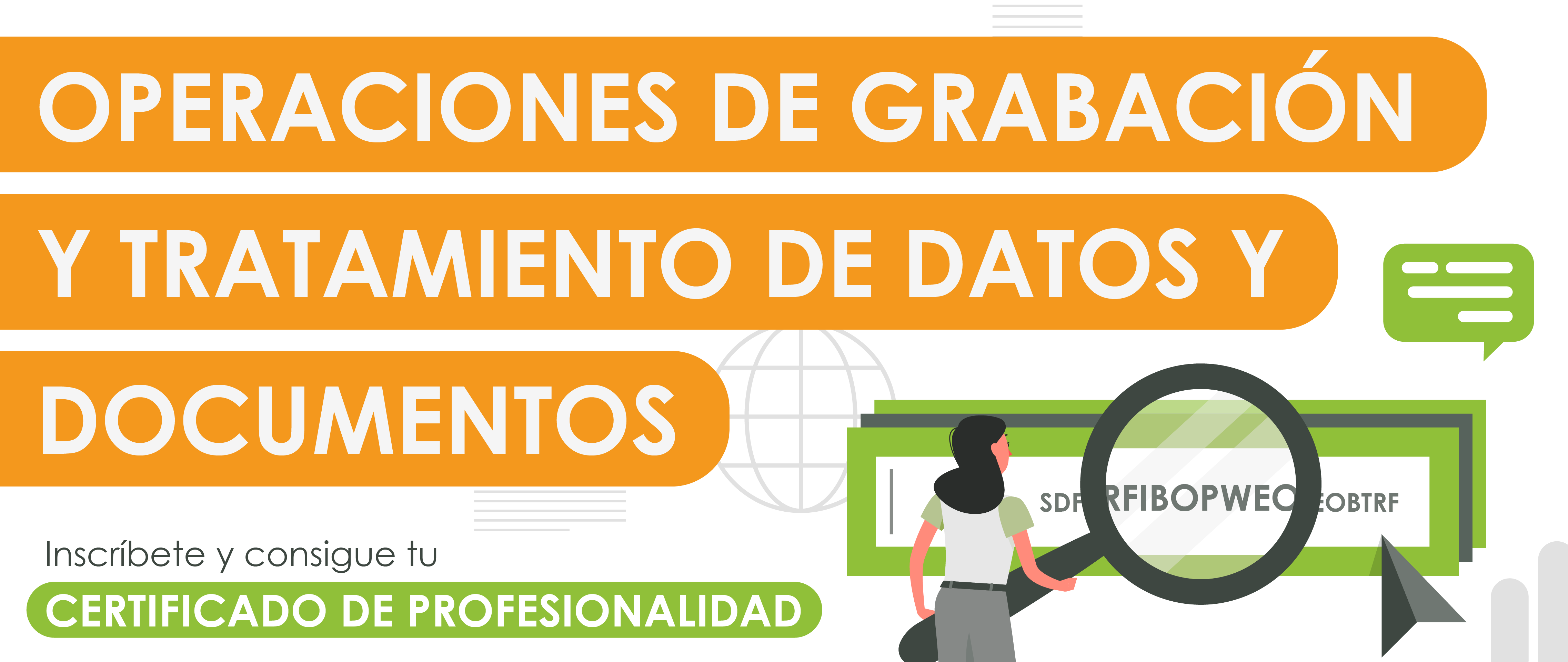 Introdúcete en el mundo de las Operaciones de Grabación y Tratamiento de Datos y Documentos